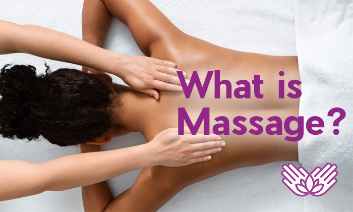 What is Massage Therapy?